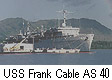 USS Frank Cable AS 40